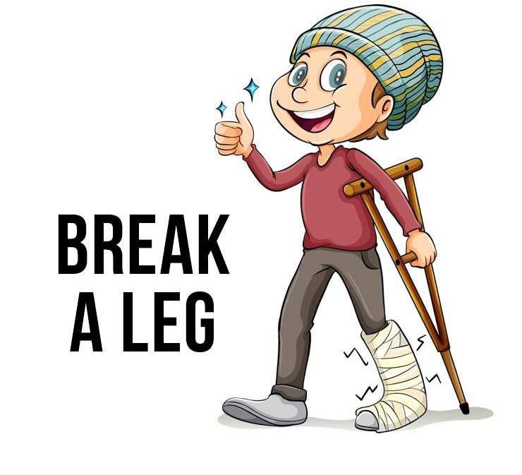 Take a leg. Break a Leg. Break a Leg idiom. Break your Leg идиома. Break идиомы.